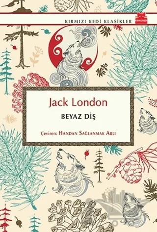 Beyaz Diş – Jack London – Kırmızı Kedi Yayınevi kitap kapağı