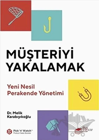 Müşteriyi Yakalamak – Melik Karabıyıkoğlu – The Kitap kitap kapağı