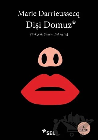Dişi Domuz – Marie Darrieussecq – Sel Yayıncılık kitap kapağı