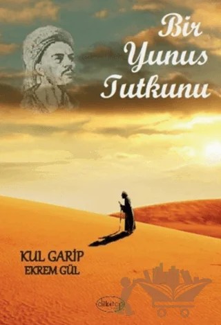 Bir Yunus Tutkunu – Kul Garip (Ekrem Gül) – Dilkitap Yayınları kitap kapağı