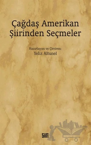 Çağdaş Amerikan Şiirinden Seçmeler – Yeliz Altunel – Şiirden Yayıncılık kitap kapağı