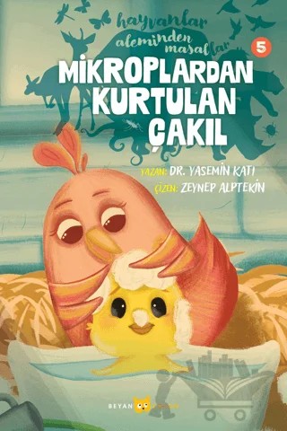 Hayvanlar Aleminden Masallar - 5 Mikroplardan Kurtulan Çakıl – Yasemin Katı – Beyan Yayınları kitap kapağı