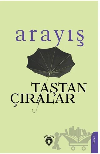 Arayış – Taştan Çıralar – Dorlion Yayınları kitap kapağı