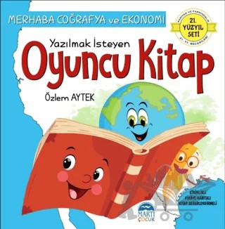 Merhaba Coğrafya ve Ekonomi - Yazılmak İsteyen Oyuncu Kitap – Özlem Aytek – Martı Çocuk Yayınları kitap kapağı