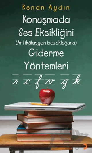 Konuşmada Ses Eksikliğini (Artikülasyon Bozukluğunu) Giderme Yöntemleri – Kenan Aydın – Cinius Yayınları kitap kapağı