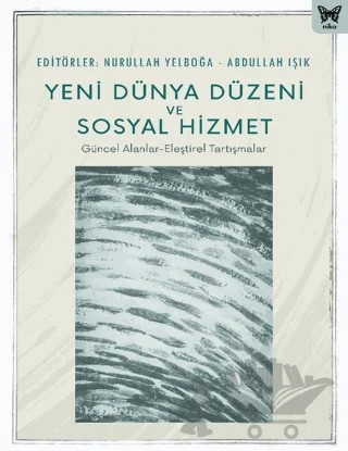 Yeni Dünya Düzeni ve Sosyal Hizmet – Nurullah Yelboğa, Abdullah Işık – Nika Yayınevi kitap kapağı