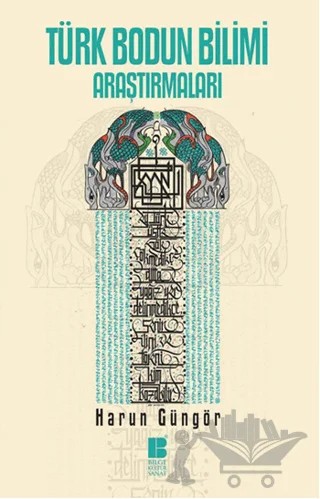 Türk Bodun Bilimi Araştırmaları – Harun Güngör – Bilge Kültür Sanat kitap kapağı