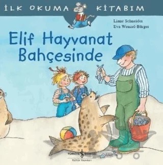 Elif Hayvanat Bahçesinde – Liane Schneider – İş Bankası Kültür Yayınları kitap kapağı