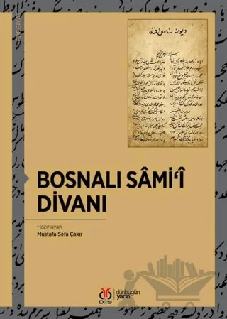 Bosnalı Sami'i Divanı – Mustafa Sefa Çakır – DBY Yayınları kitap kapağı