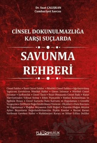 Cinsel Dokunulmazlığa Karşı Suçlarda Savunma Rehberi – Suat Çalışkan – Platon Hukuk kitap kapağı