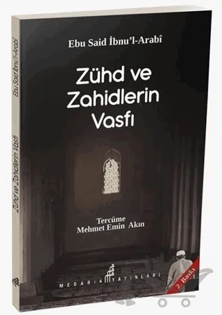Zühd ve Zahidlerin Vasfı – Ebu Said İbnül Arabi – Medarik Yayınları kitap kapağı