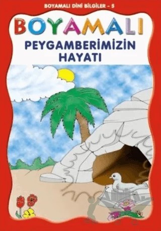 Boyamalı Dini Bilgiler 5 - Peygamberimizin Hayatı – Kolektif – Uysal Yayınevi kitap kapağı