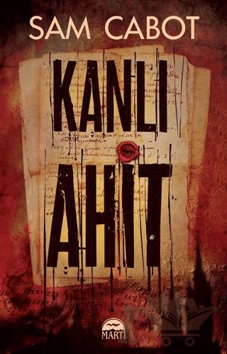 Kanlı Ahit – Sam Cabot – Martı Yayınları kitap kapağı
