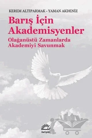 Barış İçin Akademisyenler – Kerem Altıparmak, Yaman Akdeniz – İletişim Yayınevi kitap kapağı