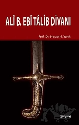 Ali B. Ebi Talib Divanı – Nevzat H. Yanık – Hikmetevi Yayınları kitap kapağı
