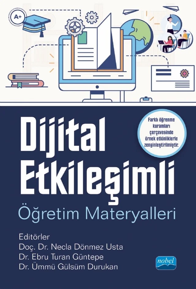 Dijital Etkileşimli Öğretim Materyalleri – Adile Aşkım Kurt, Ebru Turan Güntepe, Eser Ültay, Fatma Yaman, Göksel Çelenk, M. Şahin Bülbül, Mehmet Barış Horzum, Mehmet Kokoç, Merve Aydın, Mustafa Serkan Abdüsselam, Mücahit Öztürk, Necla Dönmez Usta, Neslihan Ültay, Serpil Günaydın, Şeyda Gül, Ümmü Gülsüm Durukan, Ünal Çakıroğlu, Yasin Üngören – Nobel Akademik Yayıncılık kitap kapağı