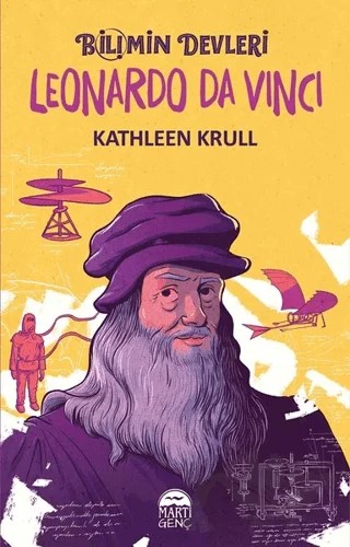 Leonardo Da Vinci - Bilimin Devleri – Kathleen Krull – Martı Genç Yayınları kitap kapağı