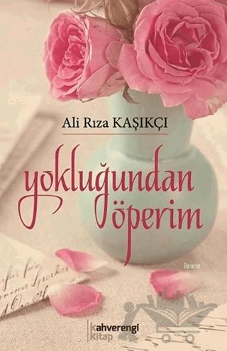 Yokluğundan Öperim – Ali Rıza Kaşıkçı – Kahverengi Kitap kitap kapağı
