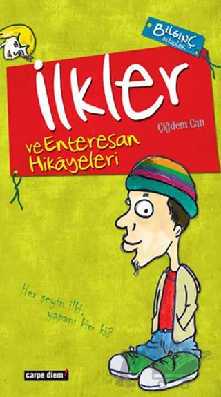 İlkler ve Enteresan Hikayeleri – Çiğdem Can – Carpe Diem Kitapları kitap kapağı