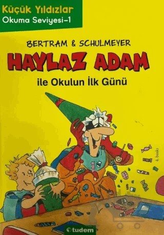 Haylaz Adam ile Okulun İlk Günü (1. Kitap) – Rüdiger Bertram – Tudem Yayınları kitap kapağı