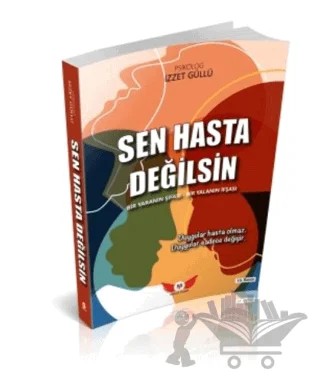 Sen Hasta Değilsin – İzzet Güllü – Minel Yayın kitap kapağı