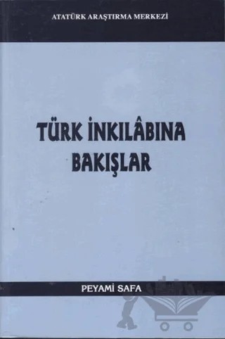 Türk İnkılabına Bakışlar – Peyami Safa – Atatürk Araştırma Merkezi kitap kapağı