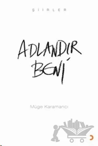 Adlandır Beni – Müge Karamancı – Cinius Yayınları kitap kapağı