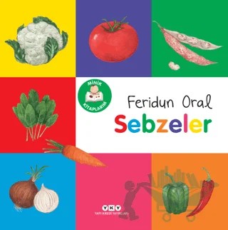 Minik Kitaplarım - Sebzeler – Feridun Oral – Yapı Kredi Yayınları kitap kapağı