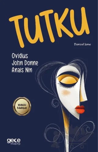 Tutku – Anais Nin, Ovidius, John Donne – Gece Kitaplığı kitap kapağı