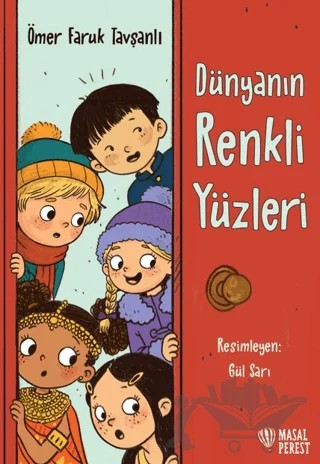 Dünyanın Renkli Yüzleri – Ömer Faruk Tavşanlı – Masalperest kitap kapağı