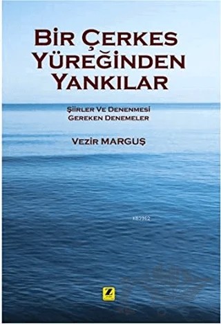 Bir Çerkes Yüreğinden Yankılar – Vezir Marguş – Zinde Yayıncılık kitap kapağı