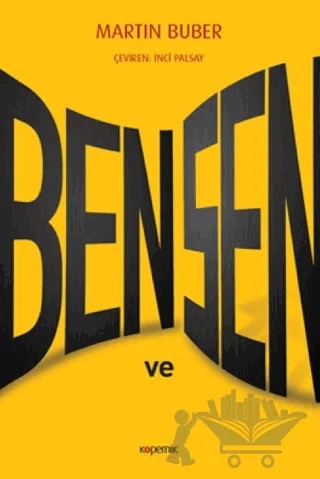 Ben ve Sen – Martin Buber – Kopernik Kitap kitap kapağı