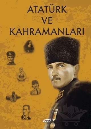 Atatürk ve Kahramanları – Kolektif – Teen Yayıncılık kitap kapağı