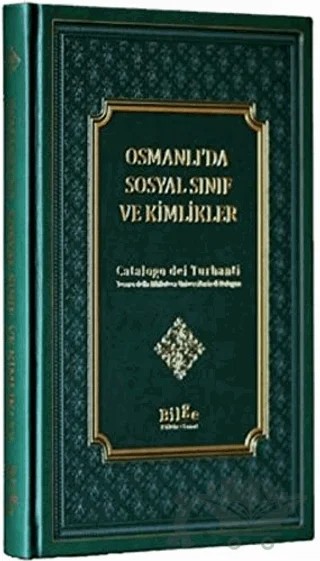 Osmanlı’da Sosyal Sınıf Ve Kimlikler – Kudret Altun – Bilge Kültür Sanat kitap kapağı