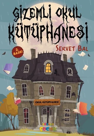 Gizemli Okul Kütüphanesi – Servet Bal – Okutan Çocuk kitap kapağı