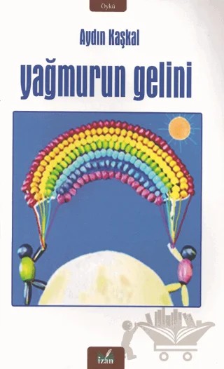 Yağmurun Gelini – Aydın Kaşkal – İzan Yayıncılık kitap kapağı