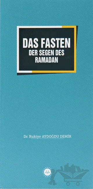 Das Fasten Der Segen Des Ramadan – Rukiye Aydoğdu Demir – Diyanet İşleri Başkanlığı kitap kapağı
