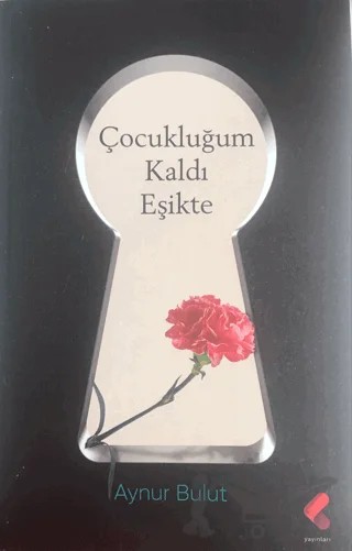 Çocukluğum Kaldı Eşikte – Aynur Bulut – Klaros Yayınları kitap kapağı
