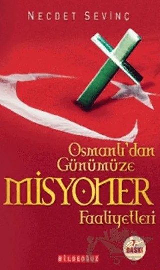 Osmanlıdan Günümüze Misyoner Faaliyetler – Necdet Sevinç – Bilgeoğuz Yayınları kitap kapağı