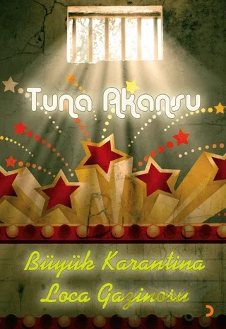 Büyük Karantina Loca Gazinosu – Tuna Akansu – Cinius Yayınları kitap kapağı