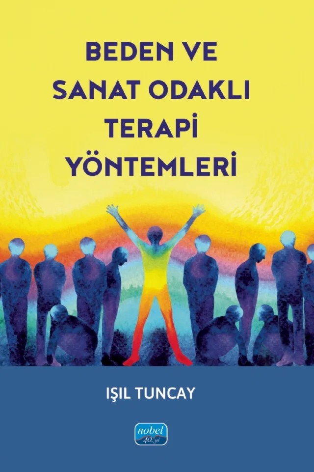 Beden ve Sanat Odaklı Terapi Yöntemleri – Işıl Tuncay – Nobel Akademik Yayıncılık kitap kapağı