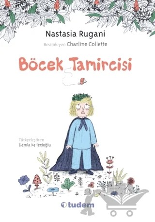 Böcek Tamircisi – Nastasia Rugani – Tudem Yayınları kitap kapağı