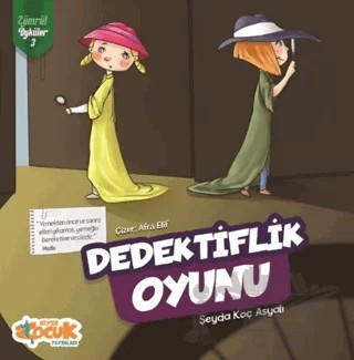 Dedektiflik Oyunu - Zümrüt Öyküler 3 – Şeyda Koç Asyalı – Siyer Çocuk Yayınları kitap kapağı