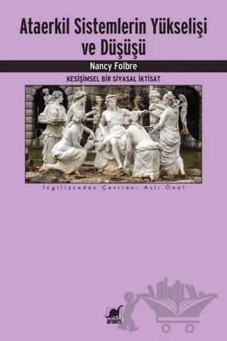 Ataerkil Sistemlerin Yükselişi ve Düşüşü – Nancy Folbre – Ayrıntı Yayınları kitap kapağı