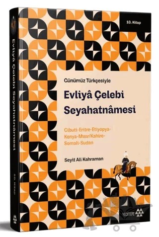 Günümüz Türkçesiyle: Evliya Çelebi Seyahatnamesi 10. Kitap – Evliyâ Çelebi – Yeditepe Yayınevi kitap kapağı