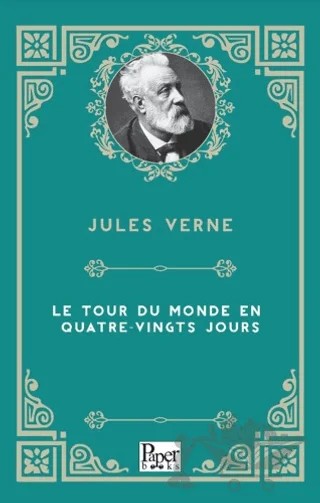Le Tour du Monde en Quatre-vingts Jours – Jules Verne – Paper Books kitap kapağı