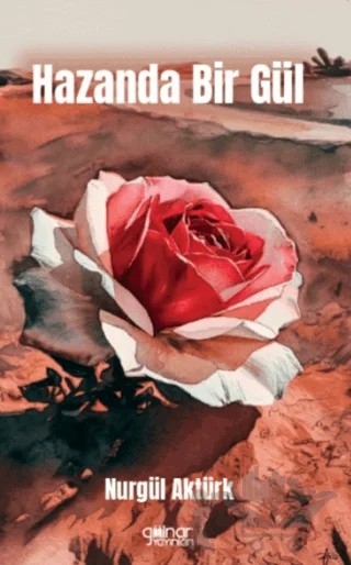 Hazanda Bir Gül – Nurgül Aktürk – Gülnar Yayınları kitap kapağı