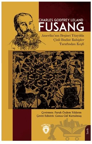 Fusang - Amerika’nın Beşinci Yüzyılda Çinli Budist Rahipler Tarafından Keşfi – Charles Godfrey Leland – Dorlion Yayınları kitap kapağı