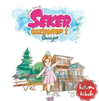 Şeker Gaziantep'i Geziyor - Boyama Kitabı – Kolektif – Yade Kitap kitap kapağı