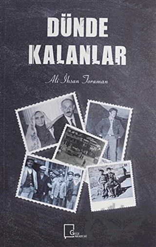 Dünde Kalanlar – Ali İhsan Toraman – Gece Akademi kitap kapağı